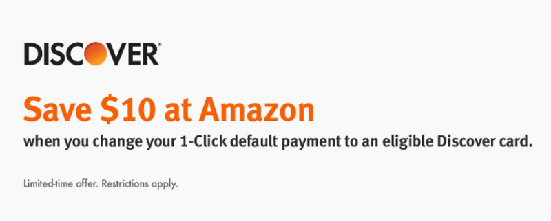 Amazon 1-Click Default Payment Promotion: Get $10 Amazon Statement Credit When Setting Up w/Discover Card (Targeted)